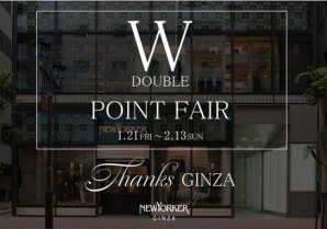 ニューヨーカー銀座フラッグシップショップ「THANKS GINZA W-POINT FAIR 」 開催 !